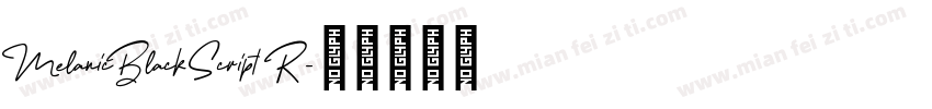 MelanicBlackScript R字体转换
